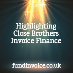 Highlighting the achievements and products of Close Brothers Invoice Finance