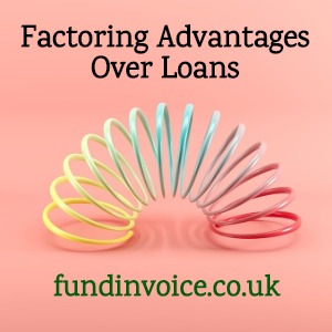 Why factoring has advantages over business loans.