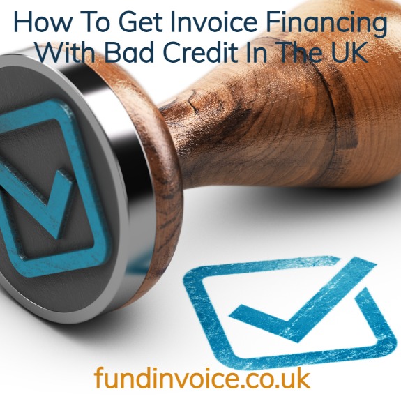 How To Get Invoice Financing With Bad Credit In The UK