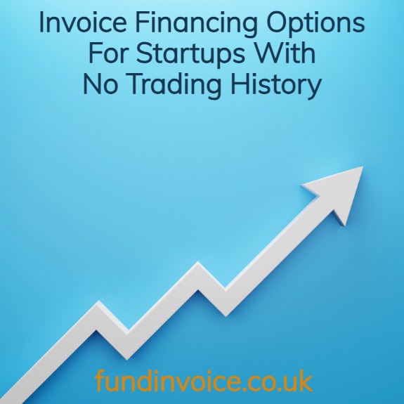 Invoice Financing Options For Startups With No Trading History